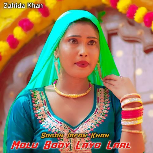 Molu Body Layo Laal Zahida khan MP3 Download