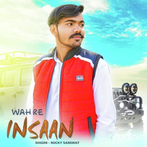 Wah Re Insaan Rocky Sarswat MP3 Download
