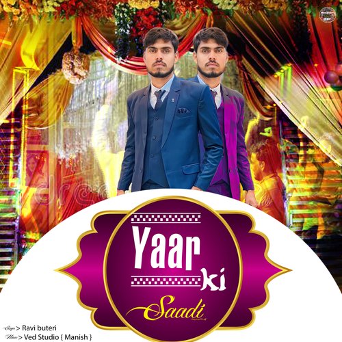 Yaar Ki Saadi Ravi Buteri MP3 Download