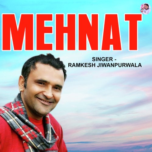 Mehnat Ramkesh Jiwanpurwala MP3 Download