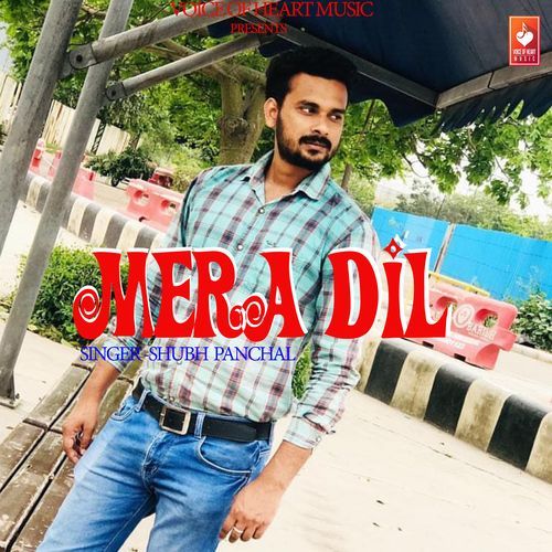Mera Dil Shubh Panchal MP3 Download