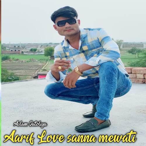 Aarif Love sanna mewati Aslam Jatoliya MP3 Download