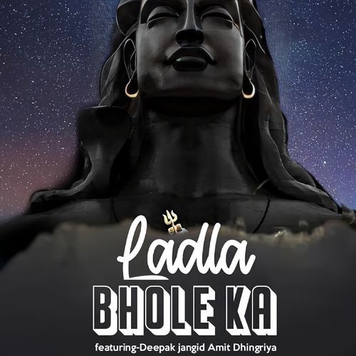 Ladla Bhole Ka Amit Dhingriya MP3 Download