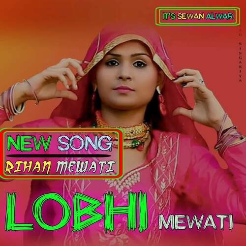 Lobhi Mewati Rihan Mewati MP3 Download