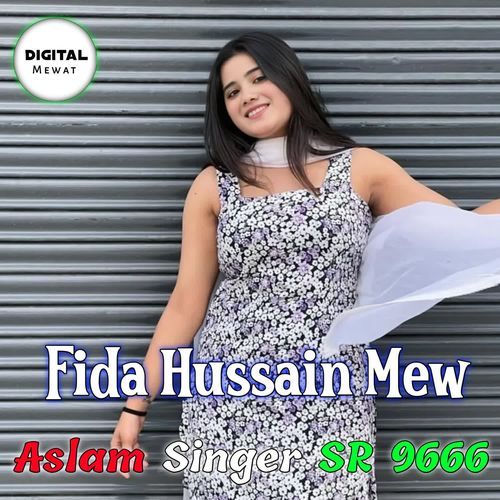 Aslam Singer SR 9666 Fida Hussain Mew MP3 Download