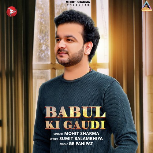 Babul Ki Gaudi Mohit Sharma MP3 Download