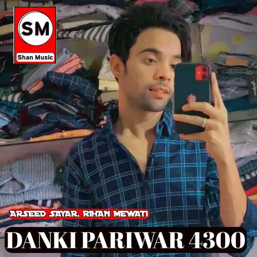 Danki Pariwar 4300 Arseed Sayar MP3 Download