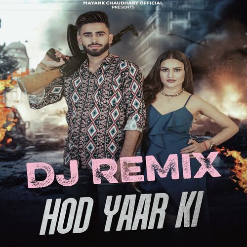 Hod Yaar Ki (Remix) Mayank Chaudhary MP3 Download