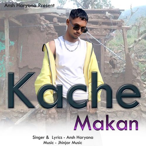 Kache Makan Ansh Haryana MP3 Download
