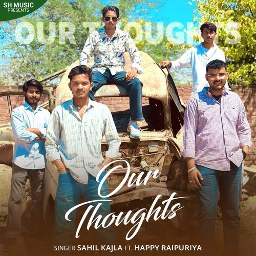 Our Thoughts Sahil Kajla MP3 Download