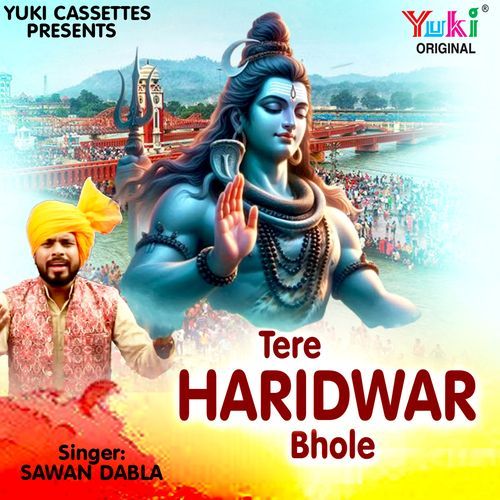 Tere Haridwar Bhole Sawan Dabla MP3 Download
