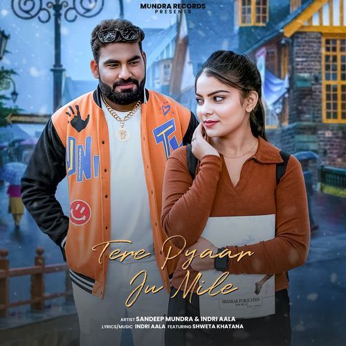 Tere Pyaar Ju Mile Sandeep Mundra MP3 Download