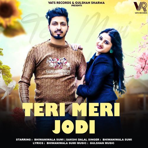 Teri Meri Jodi (feat. Bhiwaniwala Sumi, Sakshi Dalal) Bhiwaniwala Sumi MP3 Download