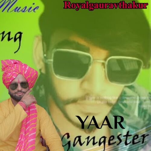 Yaar Gangster Gaurav Thakur MP3 Download
