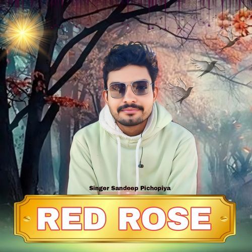 Red Rose Sandeep Pichopiya MP3 Download