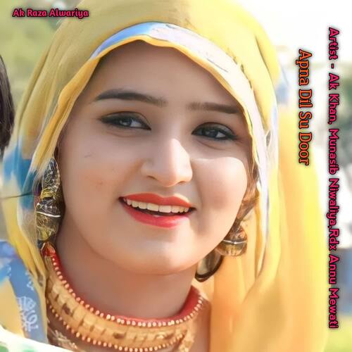 Apna Dil Su Door Rdx Annu Mewati MP3 Download