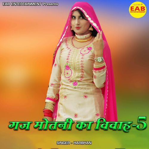 Gaj Motni Ka Vivah 5 Harbhan MP3 Download