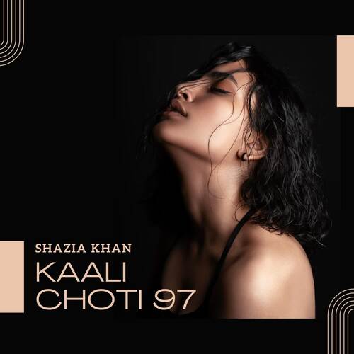Kaali Choti 97 Shazia Khan MP3 Download