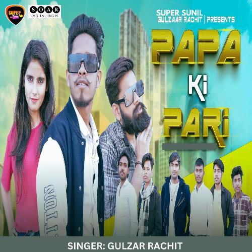 Papa Ki Pari Gulzar Rachit MP3 Download