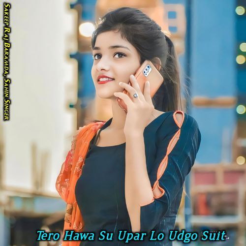 Tero Hawa Su Upar Lu Udgo Suit Sakeep Raj Baramda MP3 Download