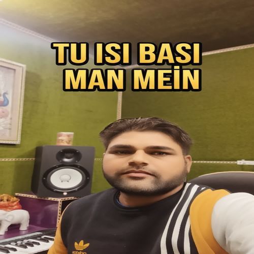 Tu Isi Basi Man Mein Rohit Heera MP3 Download
