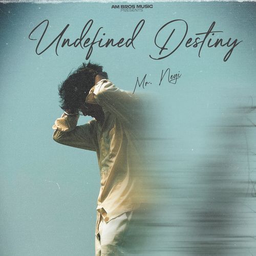 Undefined Destiny Mr. Negi MP3 Download