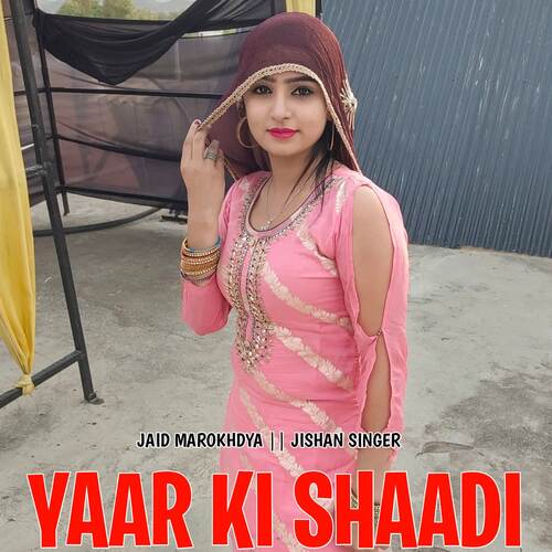 Yaar Ki Shaadi Jishan Singer MP3 Download