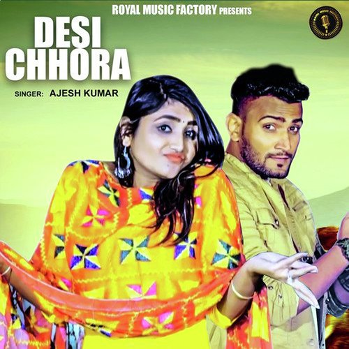 Desi Chhora Ajesh Kumar MP3 Download