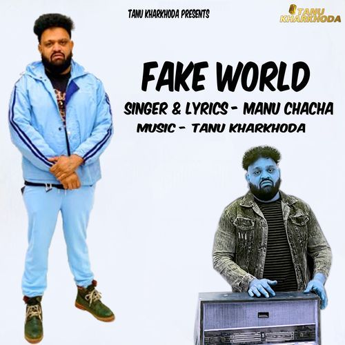 Fake World Manu Chacha MP3 Download