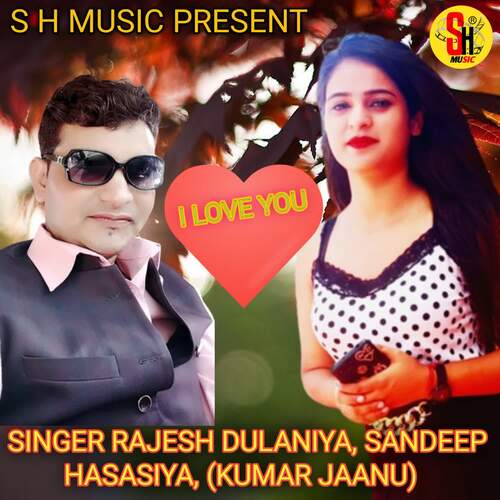 I love you Rajesh Dulaniya MP3 Download