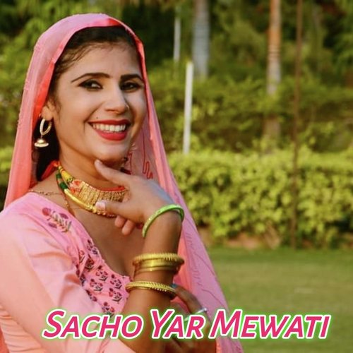 Sacho Yar Mewati Mewati boy MP3 Download