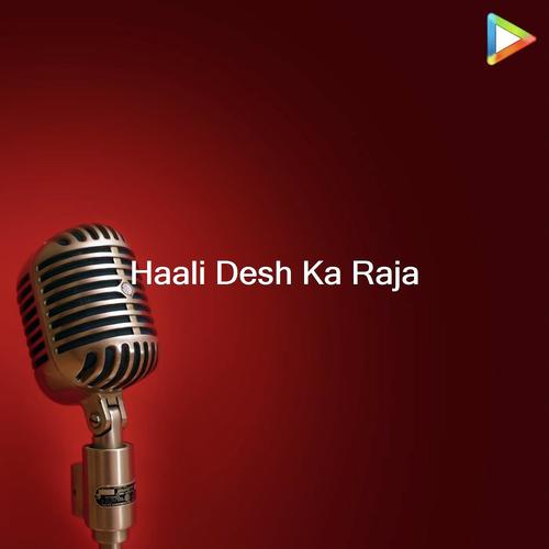 Haali Desh Ka Raja Sunny Rana MP3 Download