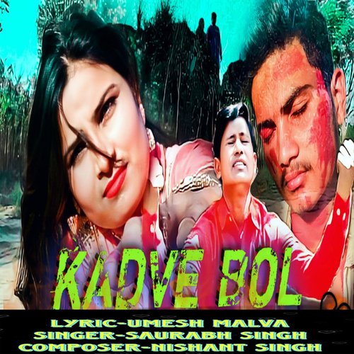 Kadwe Bol Saurabh Singh MP3 Download