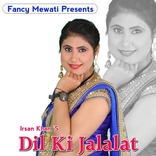 Dil Ki Jalalat Irsan khan MP3 Download