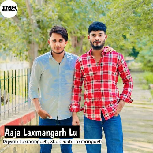 Aaja Laxmangarh Lu Shahrukh Laxmangarh MP3 Download