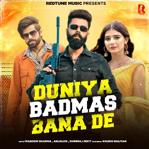 Duniya Badmas Bana De Anjali 99 MP3 Download