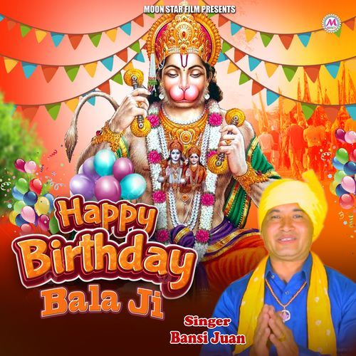 Happy Birthday Bala Ji Bansi Juan MP3 Download