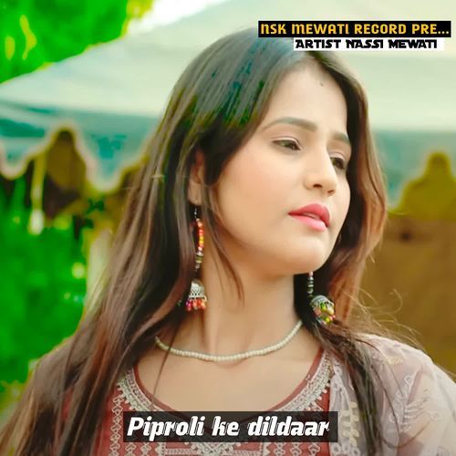 Piproli ke dildaar NASSI MEWATI MP3 Download