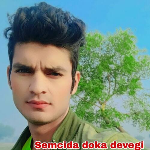 Semcida doka devegi Mujji singer MP3 Download