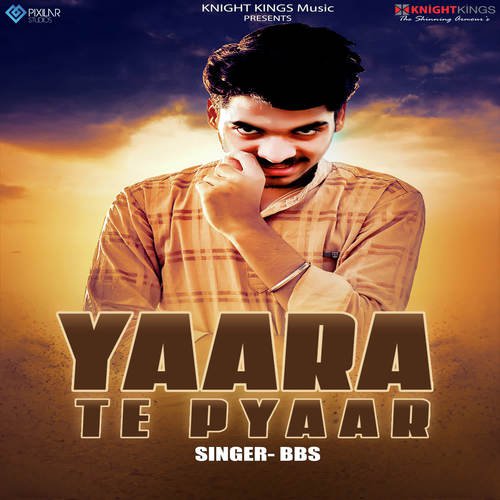 Yaara Te Pyaar BBS MP3 Download