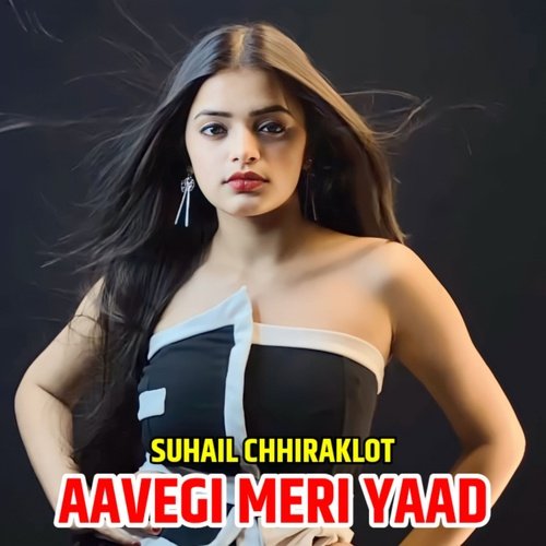 Aavegi Meri Yaad Suhail Chhiraklot MP3 Download