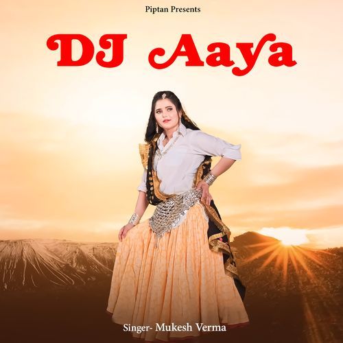 Dj Aaya Mukesh Verma MP3 Download