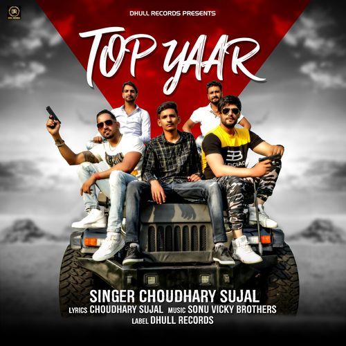 Top Yaar Choudhary Sujal MP3 Download