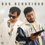 BAD BEHAVIOUR Album Download