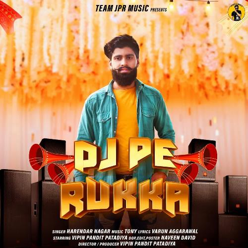 Dj Pe Rukka Harender Nagar MP3 Download