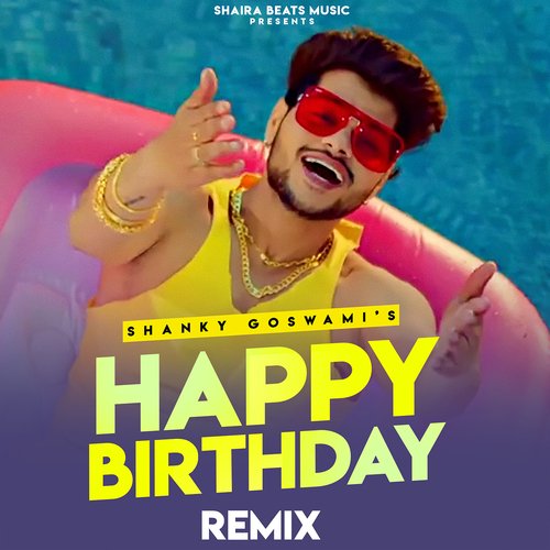 Happy Birthday Remix Shanky Goswami MP3 Download