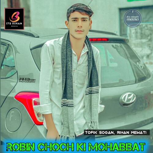 ROBIN CHOCH KI MOHABBAT Tofik Sogan MP3 Download