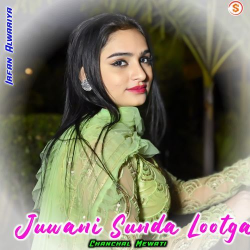 Juwani Sunda Lootga Chanchal Mewati MP3 Download
