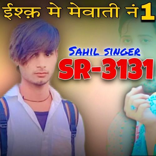 Sahil Singer SR 3131 Sahil Singer MP3 Download