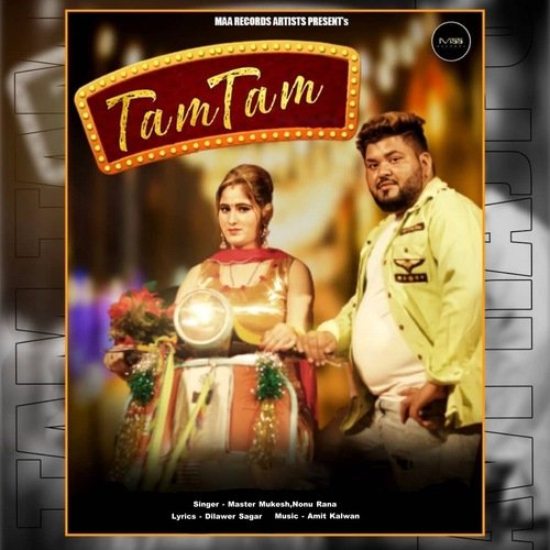 Tam Tam Nonu Rana MP3 Download